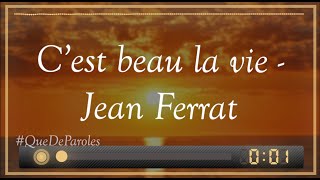 CEST BEAU LA VIE  JEAN FERRAT PAROLESLYRICS [upl. by Arem]