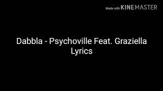 Dabbla  Psychoville Feat Graziella Lyrics [upl. by Jenn427]