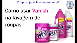 Como usar Vanish na lavagem de roupas [upl. by Gideon666]