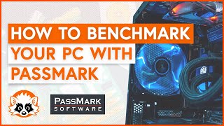 How to use PassMark  Easy PC Benchmarking [upl. by Riek]