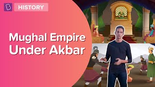 Mughal Empire Under Akbar I Class 7  History I Learn With BYJUS [upl. by Maleeny442]