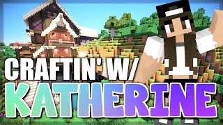 Minecraft WORLD TOUR Craftin w Katherine  Ep 1 [upl. by Leumel]