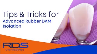 Tips and Tricks Advanced Rubber Dam Isolation [upl. by Assej265]