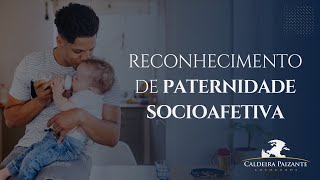 Reconhecimento de Paternidade Socioafetiva [upl. by Robinson]