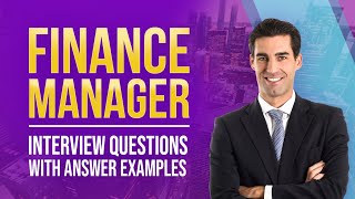 Finance Manager Interview Questions and Answers [upl. by Akcirre505]