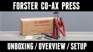 FORSTER CoAx Reloading Press Unboxing  Setup  Overview [upl. by Oiramej]