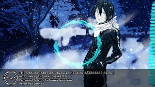 「Koplo」 Noragami Aragoto THE ORAL CIGARETTES  Kyouran Hey Kids 「TEGRA39 Remix」 [upl. by Gilbertine258]