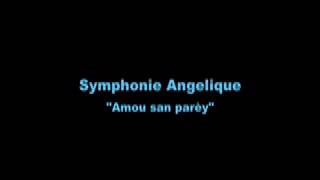 SYMPHONIE ANGELIQUE quot Amou san parèyquot [upl. by Ibed]