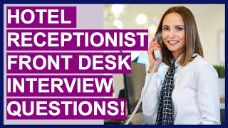 HOTEL RECEPTIONIST  FRONT DESK AGENT Interview Questions and Answers Tutorial [upl. by Cynthy214]