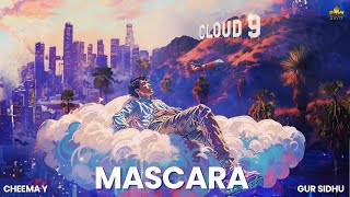 MASCARA OFFICIAL AUDIO CHEEMA Y  GUR SIDHU [upl. by Lari]