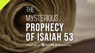 The Mysterious Prophecy of Isaiah 53 [upl. by Akeemaj]