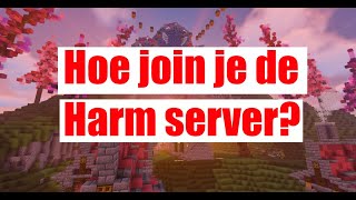 Hoe join je de Minecraft Harm Server [upl. by Rechaba]