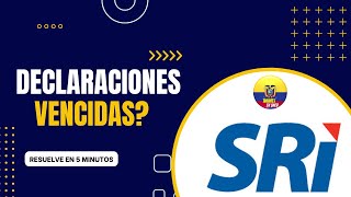 Cómo hacer declaraciones de IR VENCIDAS SRI [upl. by Gratiana]