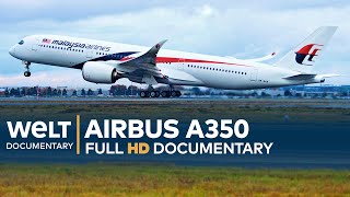 AIRBUS A350  High Tech In The Air  Exceptional Engineering Full Documentary [upl. by Rahab]