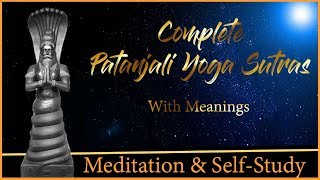 Complete Patanjali Yoga Sutras Chant with Meanings [upl. by Joelie327]