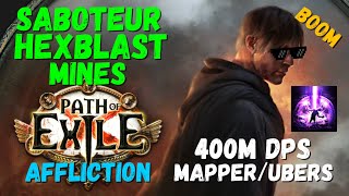 325 POB Saboteur Hexblast Mines Build 400M DPS MapperUber Bosser PoE [upl. by Prichard698]