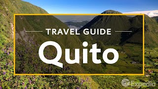 Quito Vacation Travel Guide  Expedia [upl. by Couture]