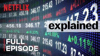 Explained  The Stock Market  FULL EPISODE  Netflix [upl. by Wilsey]