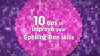 10 tips to improve your Spelling Bee skills [upl. by Hogen603]