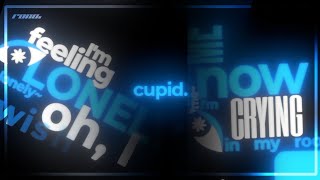 Cupid  Short Lyrics MV  Alight Motion typography edit [upl. by Dnomed354]