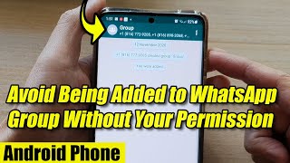 How to Avoid Being Added to WhatsApp Group Without Your Permission on Android Phone [upl. by Lemrahc184]