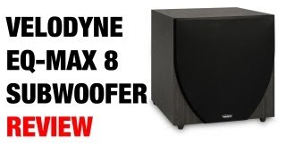 Velodyne EQMax 8 Subwoofer Review [upl. by Eugaet220]