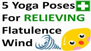 5 Yoga Poses For Wind Relieving Flatulence [upl. by Eelram]