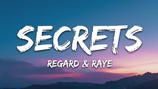 Regard amp RAYE  Secrets Lyrics [upl. by Anwahsar675]