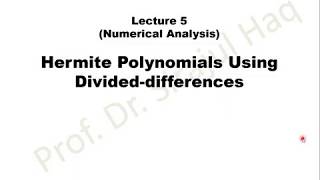 Hermite Polynomial with Divided Differences  Lecture 5 [upl. by Ennairak2]