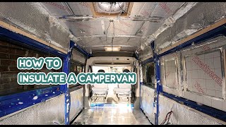 HOW TO INSULATE a Self Build CAMPERVAN  DIY Budget Campervan Conversion [upl. by Nahtanaj198]