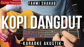 Kopi Dangdut Karaoke Akustik  Fahmi Shahab Female Key  High Quality Audio [upl. by Eatnuahs722]