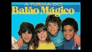 A TURMA DO BALÃO MÁGICO  10 SUCESSOS [upl. by Bound]