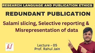 Redundant Publications  Salami Slicing  Selective Reporting  Misrepresentation of Data  L  05 [upl. by Elena]