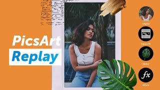 NEW How to edit your photos with PicsArt Replay  PicsArt Tutorial [upl. by Schumer163]