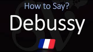 How to Pronounce Debussy CORRECTLY [upl. by Eidissac]