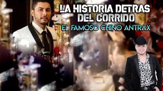 El Famoso Chino Antrax  La Historia DETRAS del Corrido [upl. by Atalante]