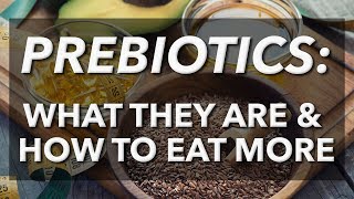 Prebiotics What they are and how to eat more [upl. by Ramsay]