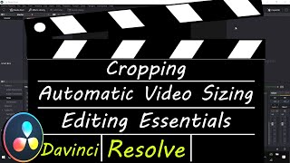 Davinci Resolve How to Crop and Use Automatic Scaling  Resizing Video [upl. by Joash]