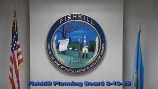 Fishkill Planning Board 2 13 25 [upl. by Docilla]