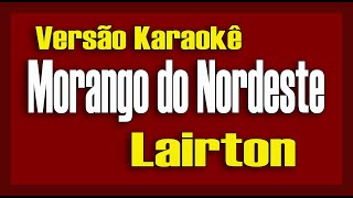 Lairton e seus Teclados  Morango do Nordeste Karaokê [upl. by Cadmann138]