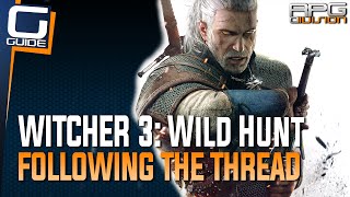 Witcher 3 The Wild Hunt  Hammond Location Following the Thread Quest Guide [upl. by Hootman988]