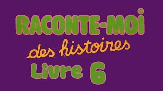 Livre audio  Raconte moi des histoires  Livre 6 [upl. by Kile]