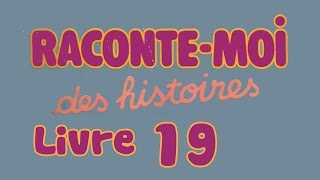 Livre audio  Raconte moi des histoires  Livre 19 [upl. by Bihas]