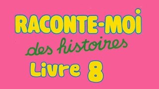 Livre audio  Raconte moi des histoires  Livre 8 [upl. by Sille]