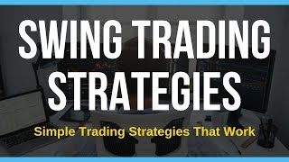 Ultimate Guide To 3 Simple Swing Trading Strategies [upl. by Asile125]