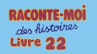 Livre audio  Raconte moi des histoires  Livre 22 [upl. by Nilac]