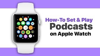 HowTo Setup and Play Podcasts on Apple Watch [upl. by Noned]