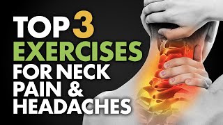 Top 3 Exercises for Neck Pain and Headaches [upl. by Rett792]