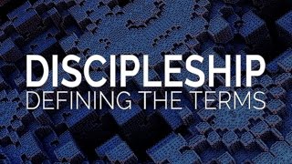 Defining Discipleship [upl. by Nnahaid]