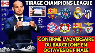 🚨OFFICIEL✅ CONFIRMÉ LADVERSAIRE DU BARCELONE EN OCTAVES DE FINALE DE LA CHAMPIONS LEAGUE [upl. by Nosnor]